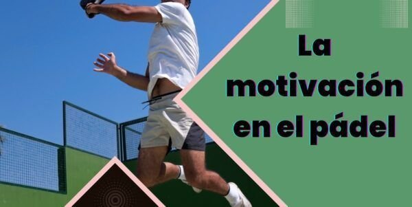 La motivación en el pádel