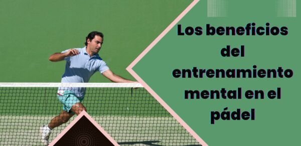 beneficios entrenamiento mental padel